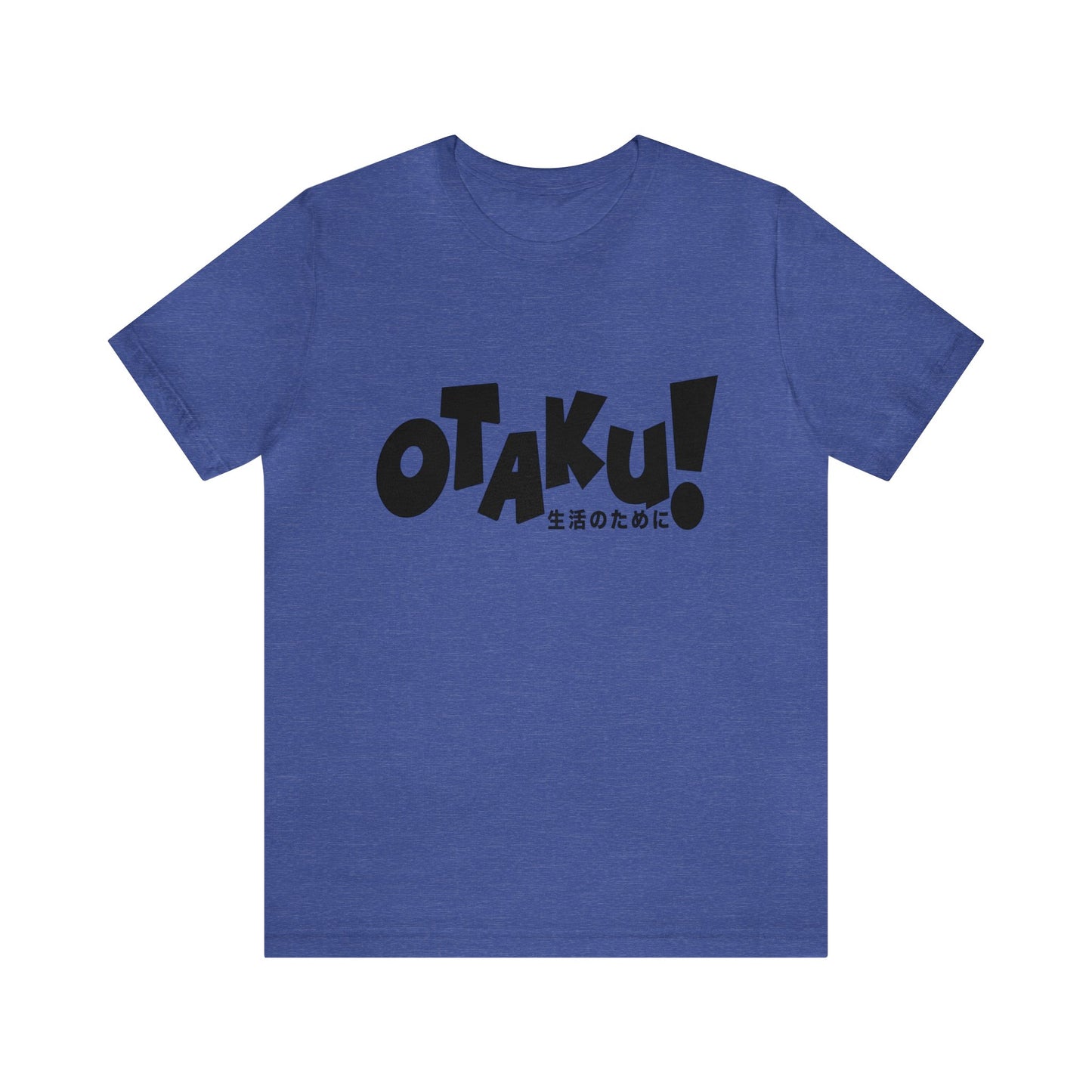 OTAKU for life - blk text - Unisex Jersey Short Sleeve Tee