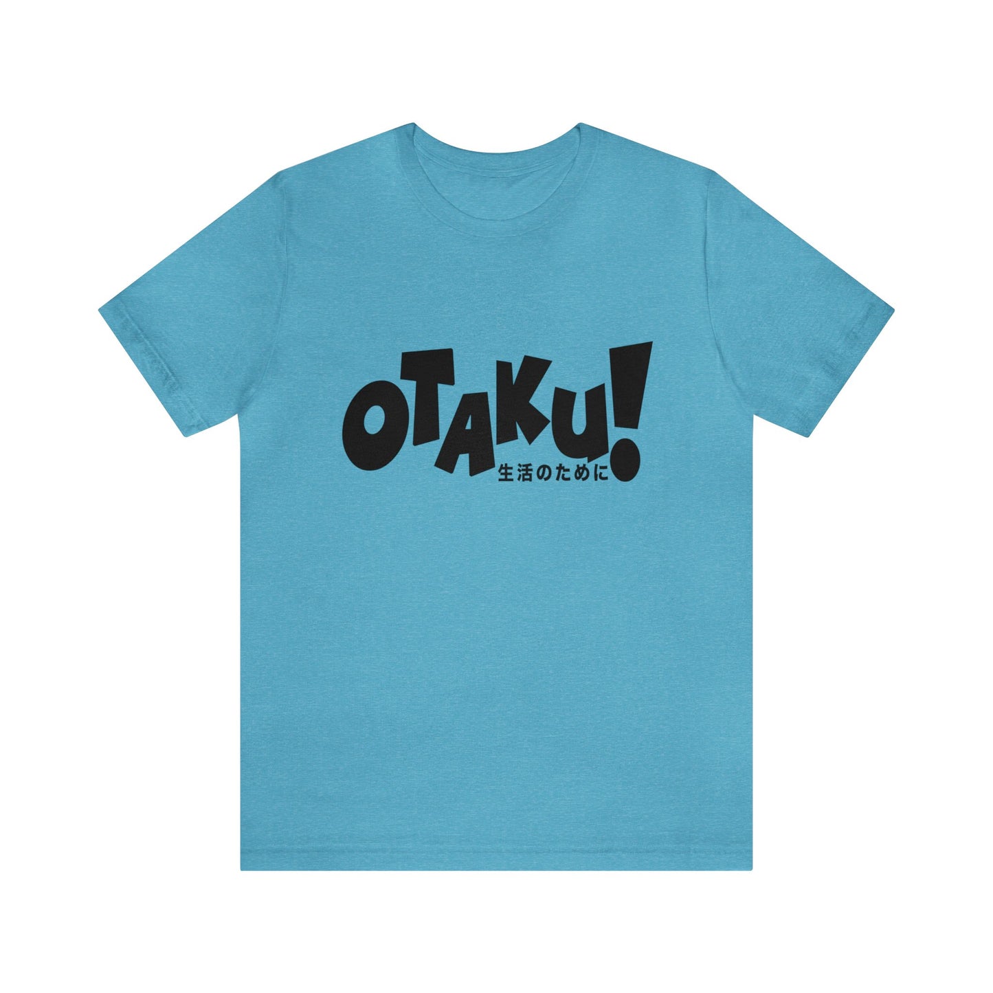 OTAKU for life - blk text - Unisex Jersey Short Sleeve Tee