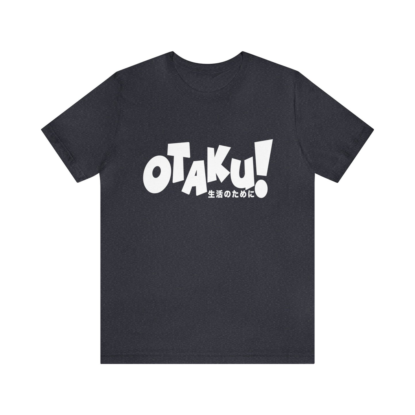 OTAKU for life - wht text - Unisex Jersey Short Sleeve Tee