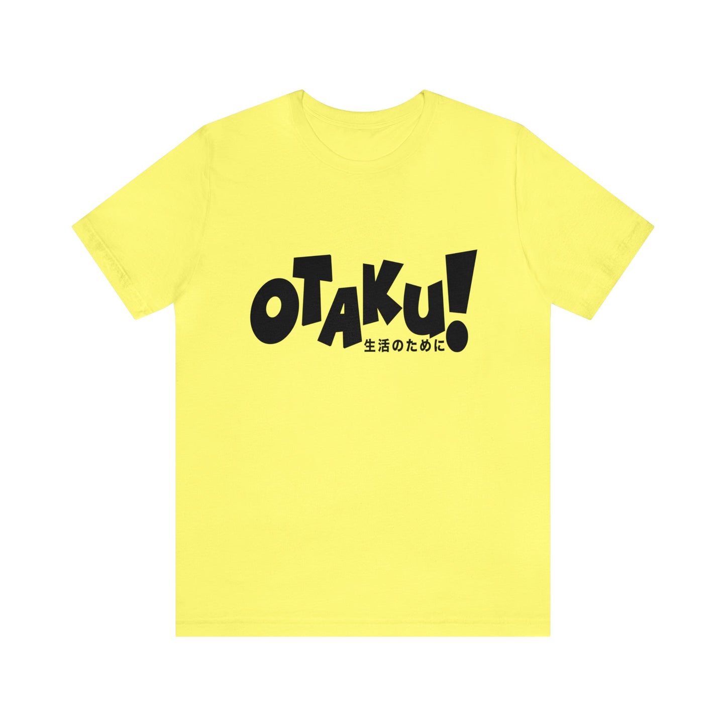 OTAKU for life - blk text - Unisex Jersey Short Sleeve Tee